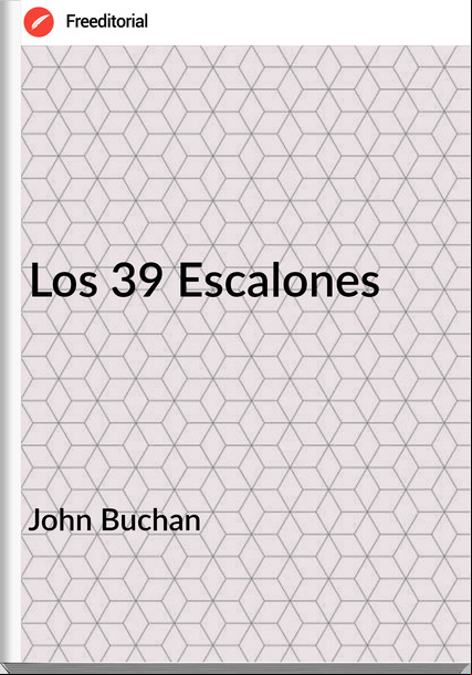  John Buchan - Los 39 Escalones
