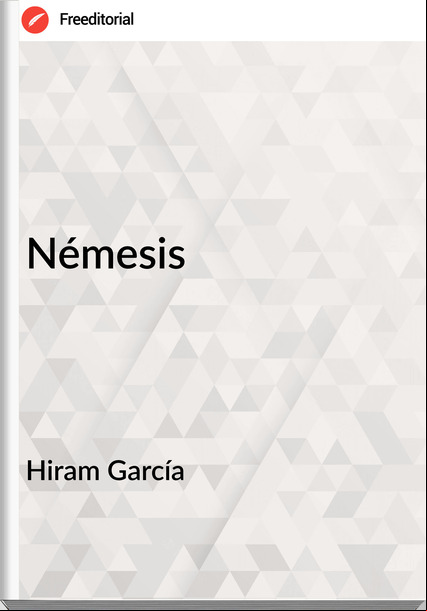 Hiram García - Némesis