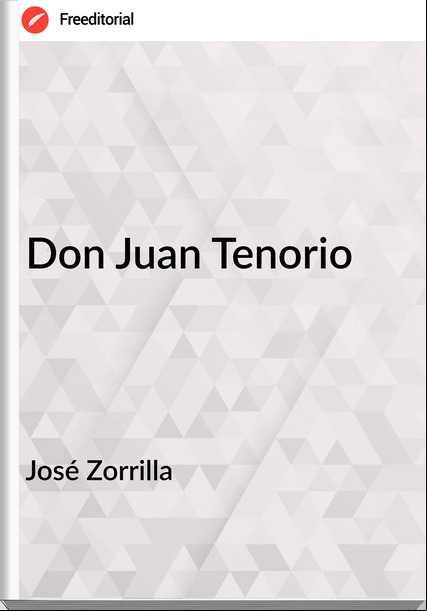 José Zorrilla - Don Juan Tenorio