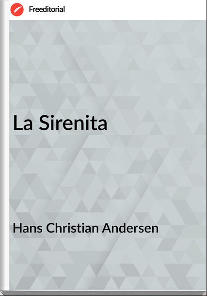 Hans Christian Andersen La Sirenita
