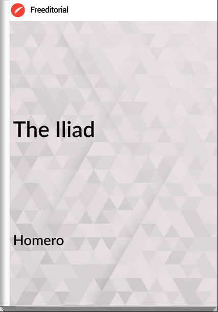 Homero The Iliad