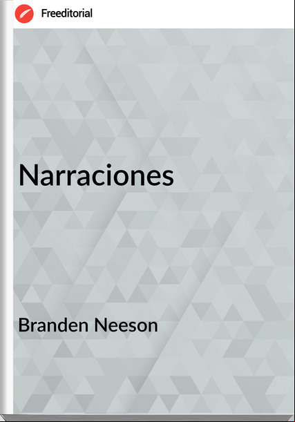 Branden Neeson - Narraciones