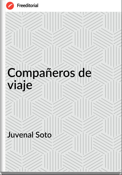 Juvenal Soto - Compañeros de viaje
