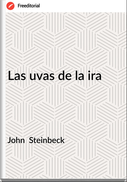 John  Steinbeck - Las uvas de la ira