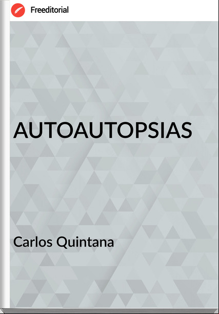 Carlos Quintana AUTOAUTOPSIAS