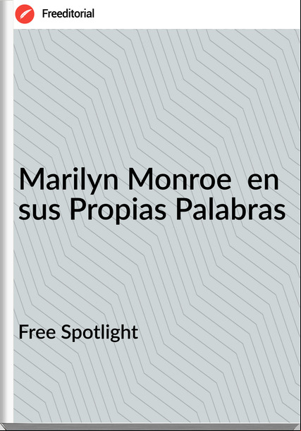 Free Spotlight Marilyn Monroe en sus Propias Palabras