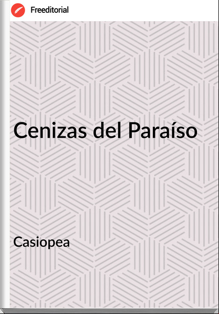 Casiopea Cenizas del Paraíso