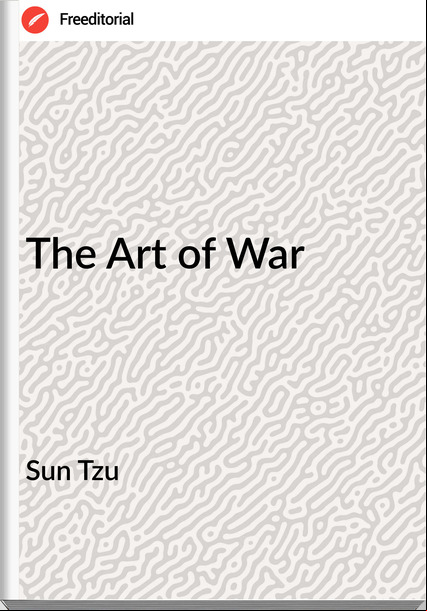   Sun Tzu - The Art of War