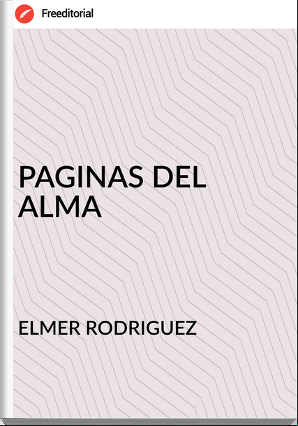 ELMER RODRIGUEZ - PAGINAS DEL ALMA