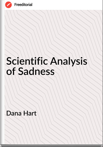 Dana Hart - Scientific Analysis of Sadness