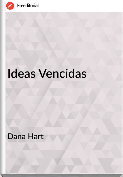 Dana Hart - Ideas Vencidas
