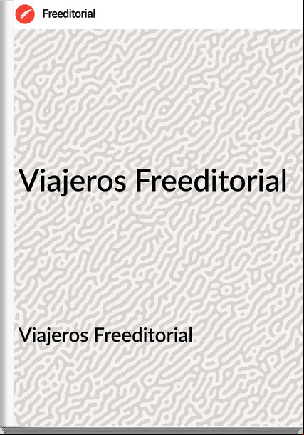 Viajeros Freeditorial Viajeros Freeditorial