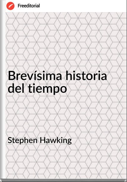 Stephen Hawking - Brevísima historia del tiempo