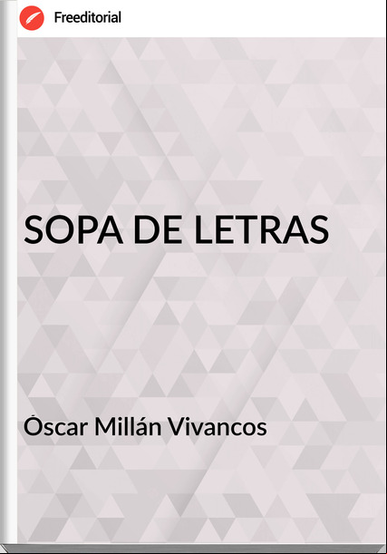 Óscar Millán Vivancos  - SOPA DE LETRAS