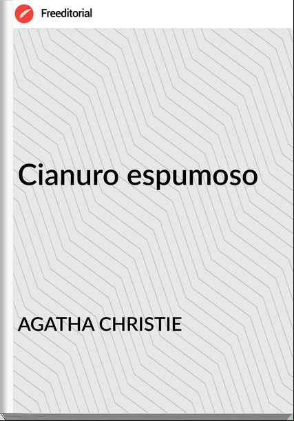 AGATHA CHRISTIE Cianuro espumoso
