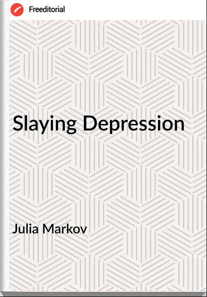 Julia Markov Slaying Depression