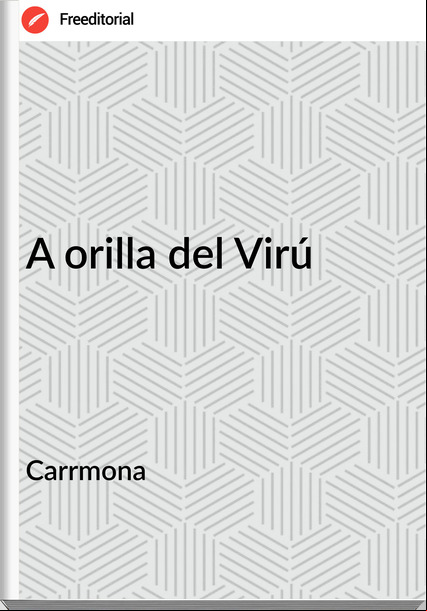 Carrmona - A orilla del Virú