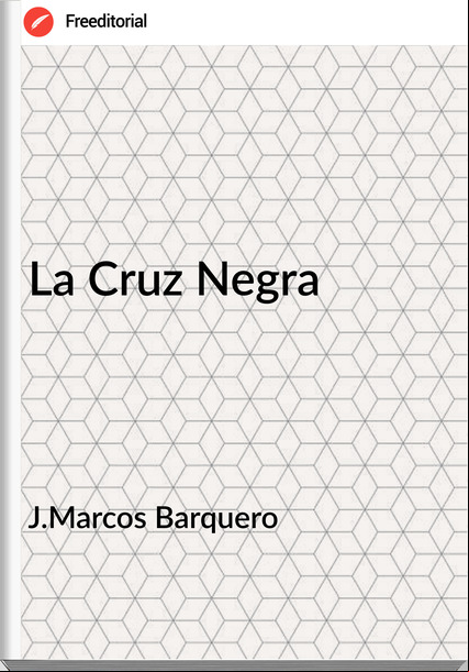 J.Marcos Barquero - La Cruz Negra
