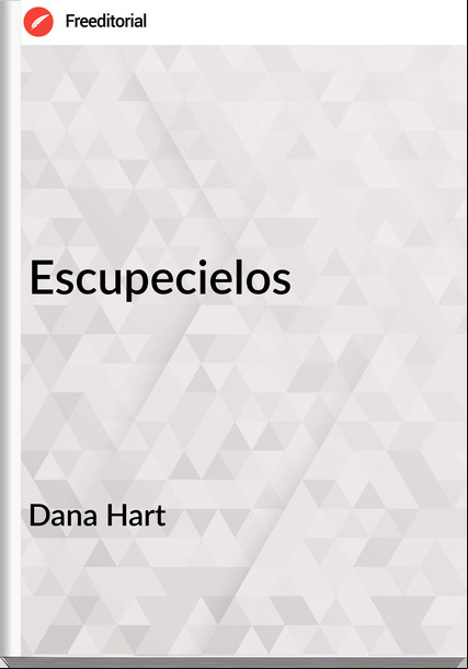 Dana Hart Escupecielos