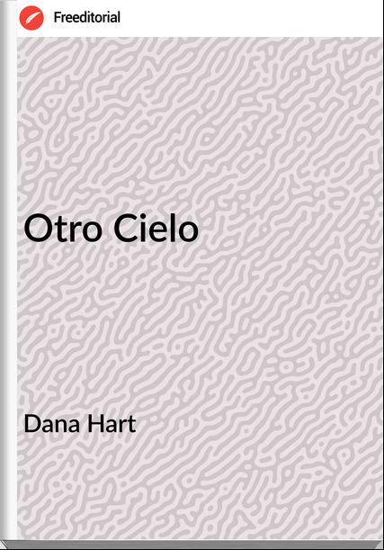 Dana Hart Otro Cielo