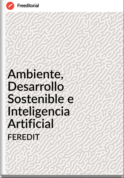 FEREDIT - Ambiente, Desarrollo Sostenible e Inteligencia Artificial